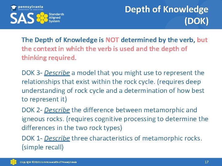 Depth of Knowledge (DOK) The Depth of Knowledge is NOT determined by the verb,