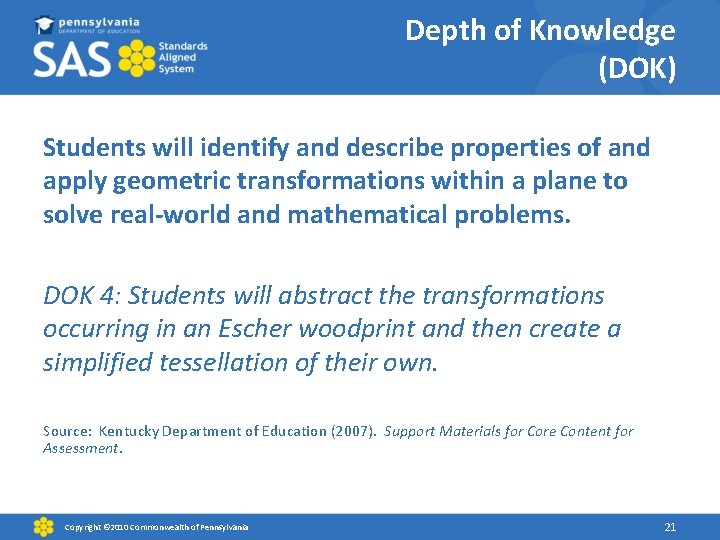 Depth of Knowledge (DOK) Students will identify and describe properties of and apply geometric