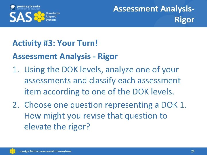 Assessment Analysis. Rigor Activity #3: Your Turn! Assessment Analysis - Rigor 1. Using the