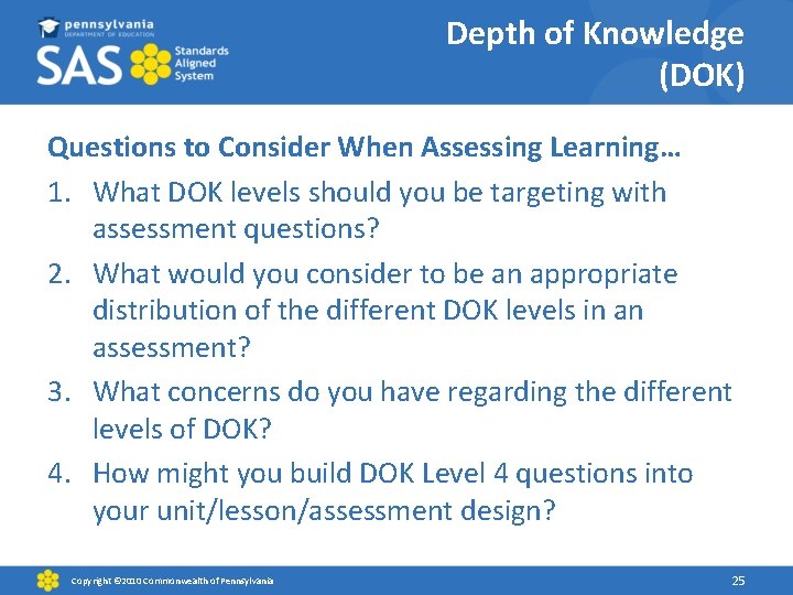 Depth of Knowledge (DOK) Questions to Consider When Assessing Learning… 1. What DOK levels