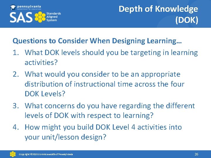 Depth of Knowledge (DOK) Questions to Consider When Designing Learning… 1. What DOK levels