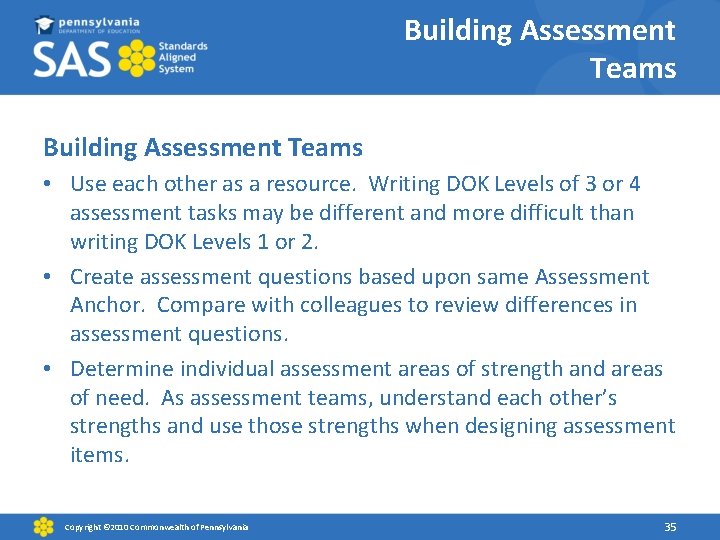 Building Assessment Teams • Use each other as a resource. Writing DOK Levels of