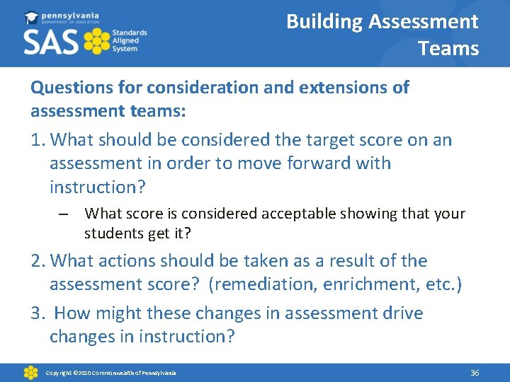 Building Assessment Teams Questions for consideration and extensions of assessment teams: 1. What should