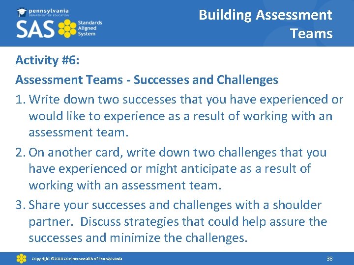 Building Assessment Teams Activity #6: Assessment Teams - Successes and Challenges 1. Write down