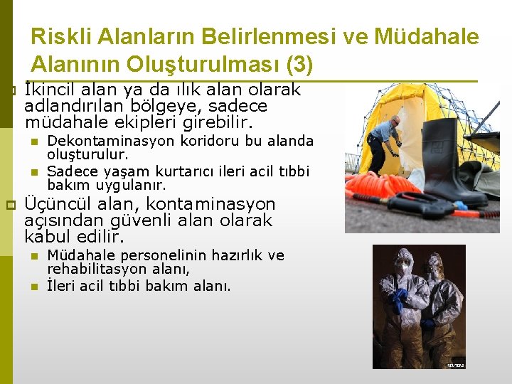 Riskli Alanların Belirlenmesi ve Müdahale Alanının Oluşturulması (3) p İkincil alan ya da ılık