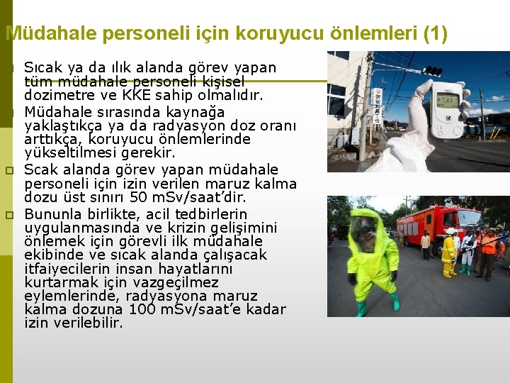 Müdahale personeli için koruyucu önlemleri (1) p p Sıcak ya da ılık alanda görev