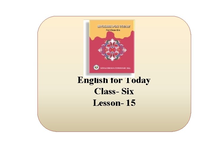 English for Today Class- Six Lesson- 15 