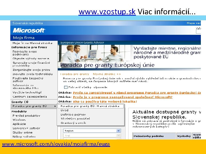 www. vzostup. sk Viac informácií. . . www. microsoft. com/slovakia/mojafirma/euga 