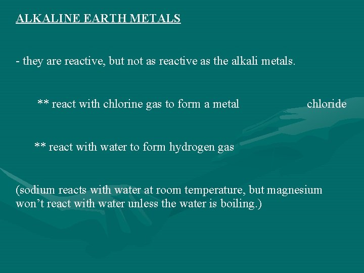 ALKALINE EARTH METALS - they are reactive, but not as reactive as the alkali