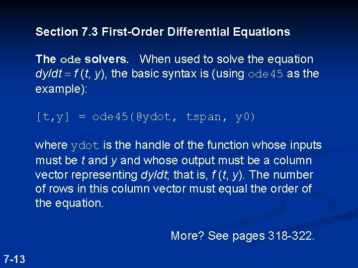 Section 7. 3 First-Order Differential Equations The ode solvers. When used to solve the