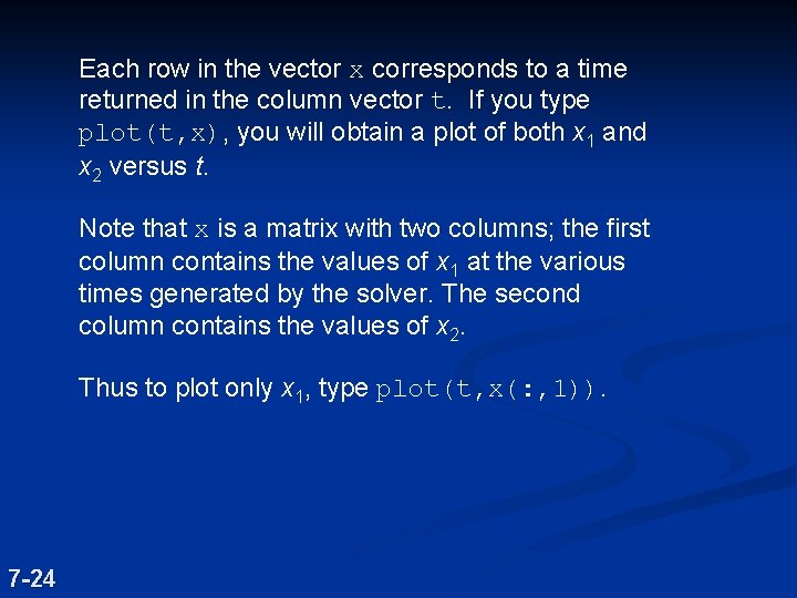 Each row in the vector x corresponds to a time returned in the column