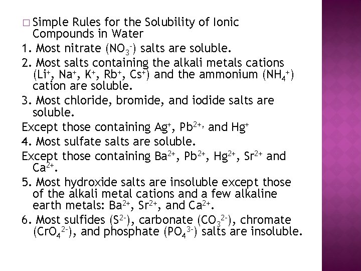 � Simple Rules for the Solubility of Ionic Compounds in Water 1. Most nitrate