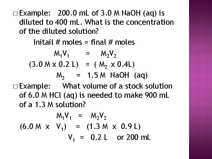 � Example: 200. 0 m. L of 3. 0 M Na. OH (aq) is