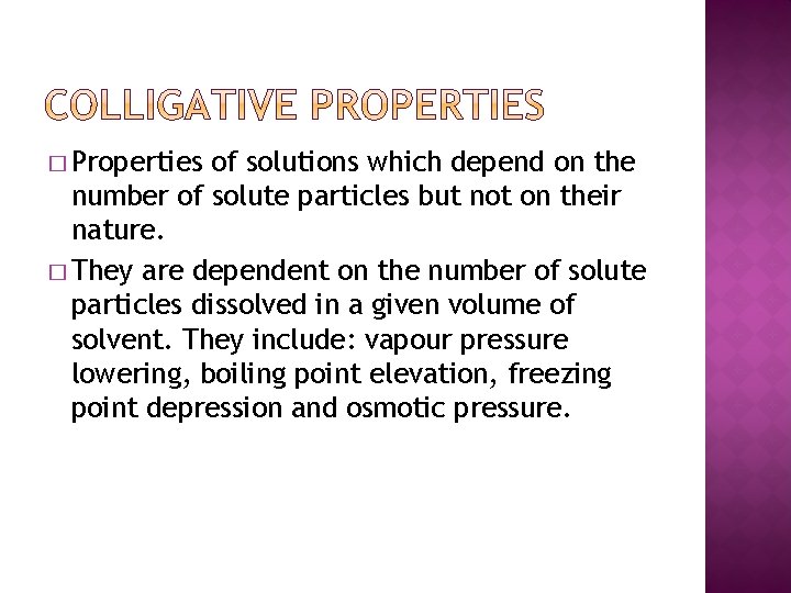 � Properties of solutions which depend on the number of solute particles but not