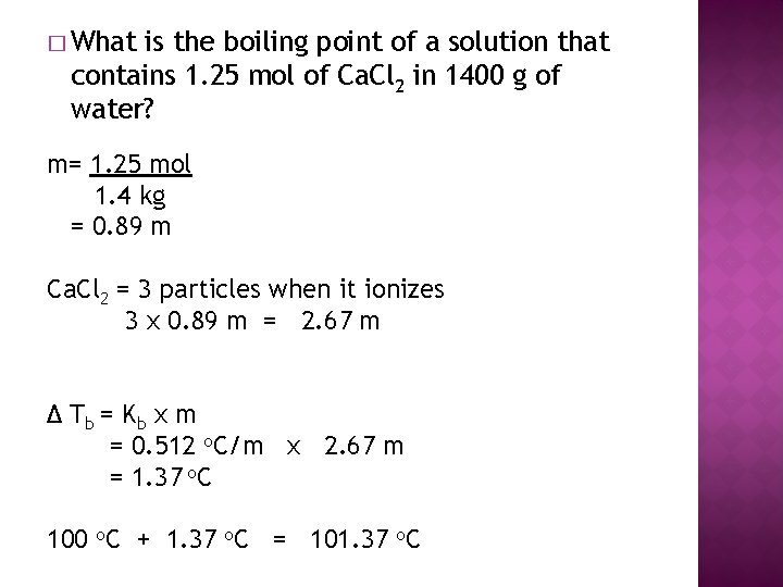 � What is the boiling point of a solution that contains 1. 25 mol