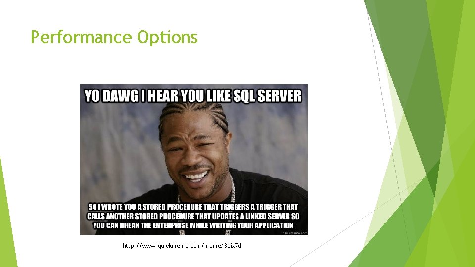 Performance Options http: //www. quickmeme. com/meme/3 qix 7 d 
