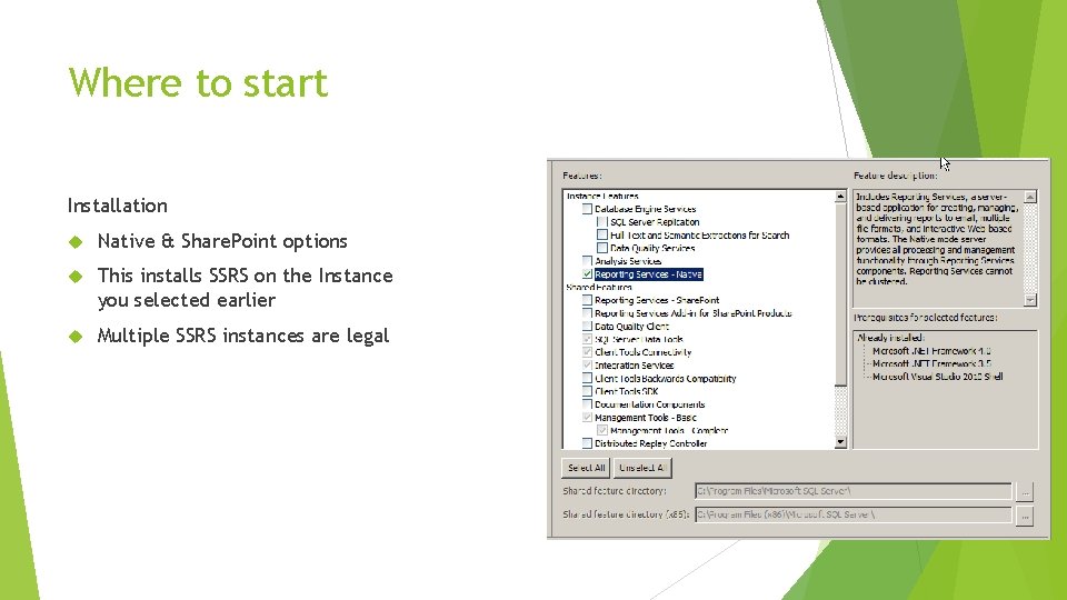 Where to start Installation Native & Share. Point options This installs SSRS on the