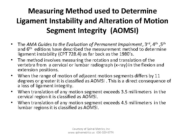 Measuring Method used to Determine Ligament Instability and Alteration of Motion Segment Integrity (AOMSI)