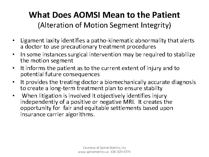 What Does AOMSI Mean to the Patient (Alteration of Motion Segment Integrity) • Ligament