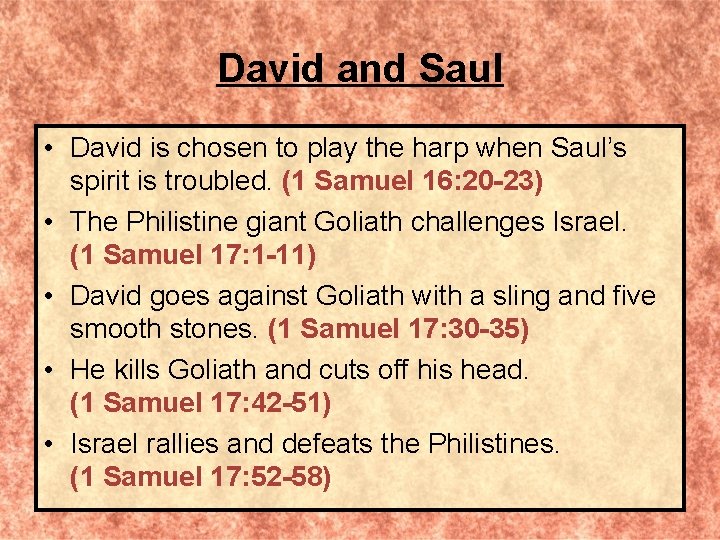 David and Saul • David is chosen to play the harp when Saul’s spirit