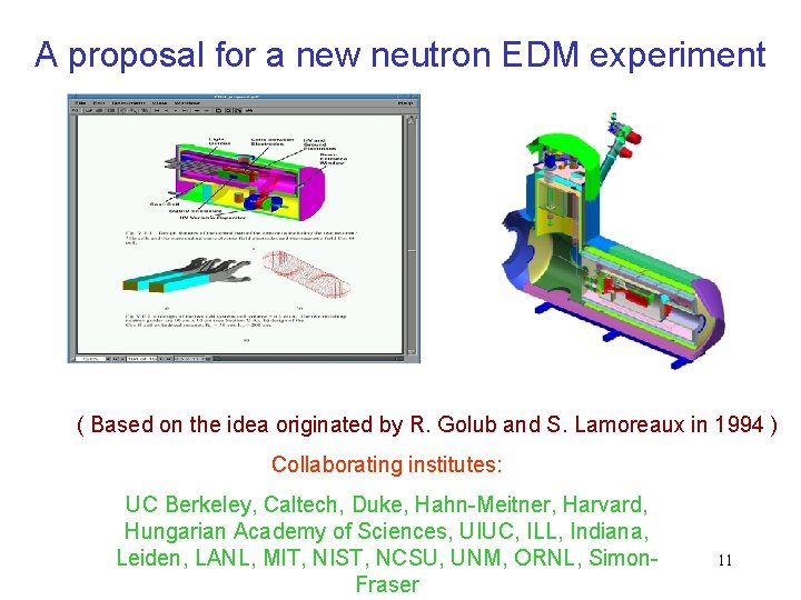 A proposal for a new neutron EDM experiment ( Based on the idea originated