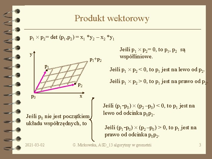 Produkt wektorowy p 1 p 2= det (p 1, p 2) = x 1