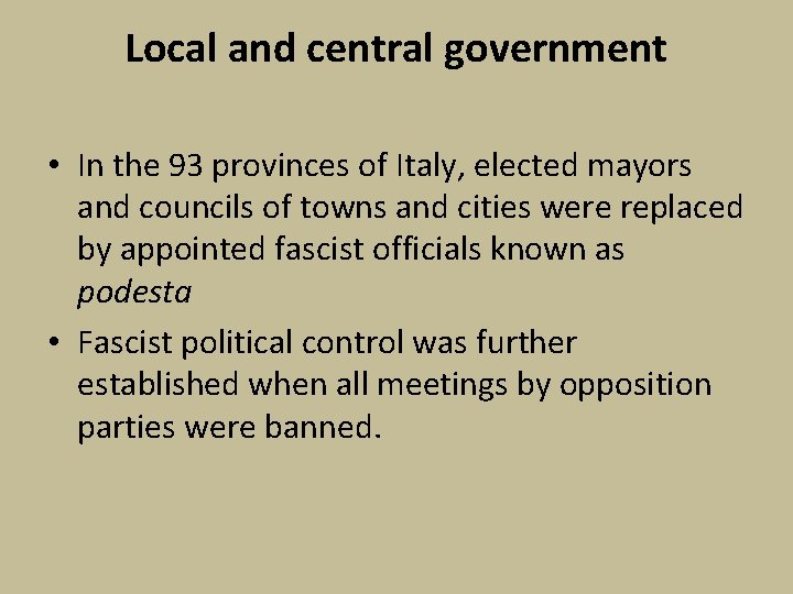 Local and central government • In the 93 provinces of Italy, elected mayors and