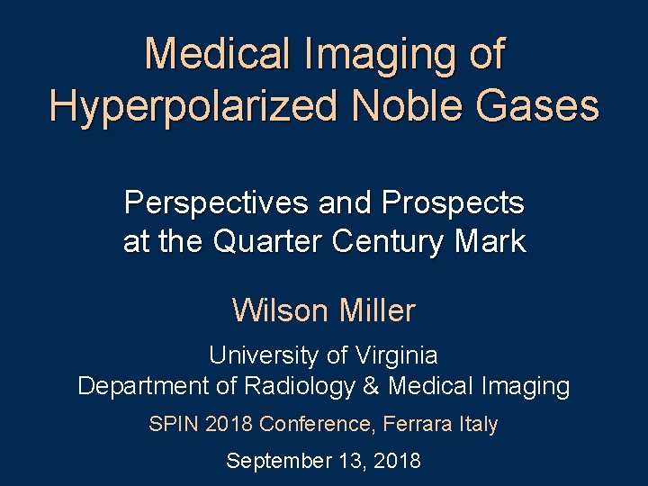 Medical Imaging of Hyperpolarized Noble Gases Perspectives and Prospects at the Quarter Century Mark