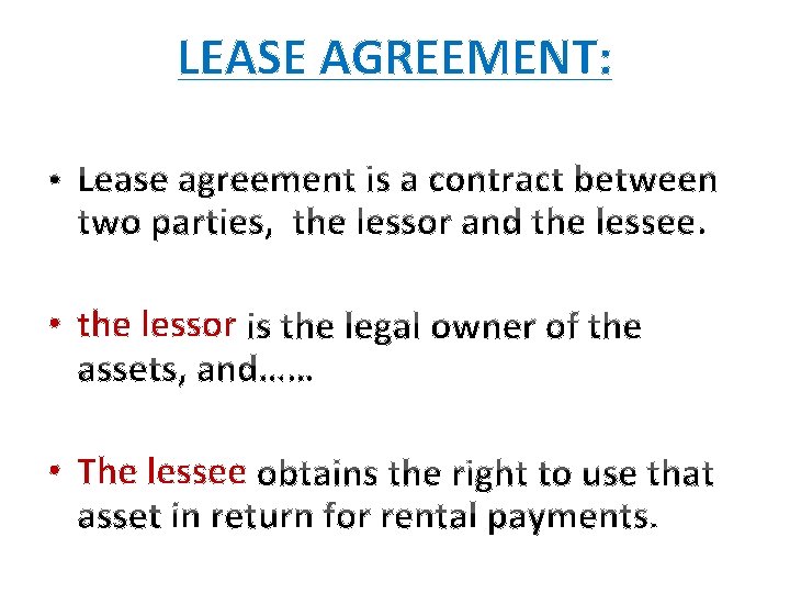 LEASE AGREEMENT: • the lessor • The lessee 