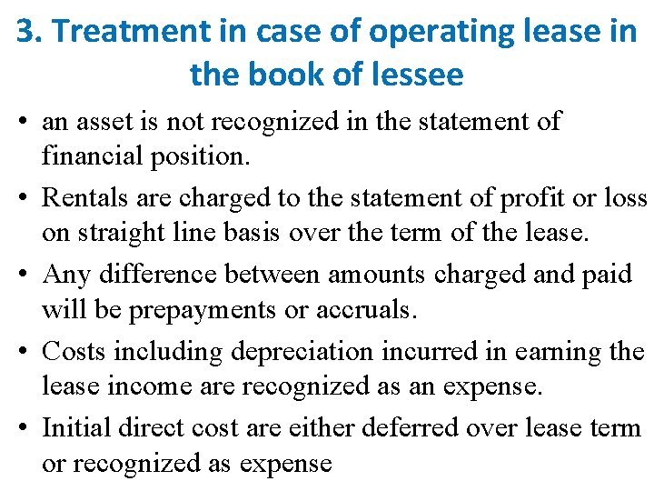 3. Treatment in case of operating lease in the book of lessee • an