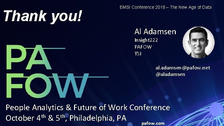 Thank you! EMSI Conference 2018 – The New Age of Data Al Adamsen Insight Thank you! EMSI Conference 2018 – The New Age of Data Al Adamsen Insight