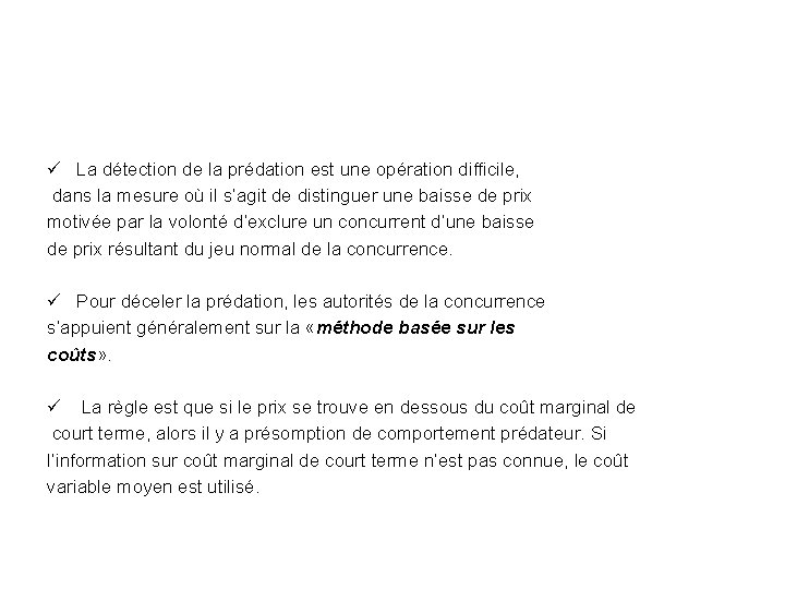 ü La détection de la prédation est une opération difficile, dans la mesure où ü La détection de la prédation est une opération difficile, dans la mesure où
