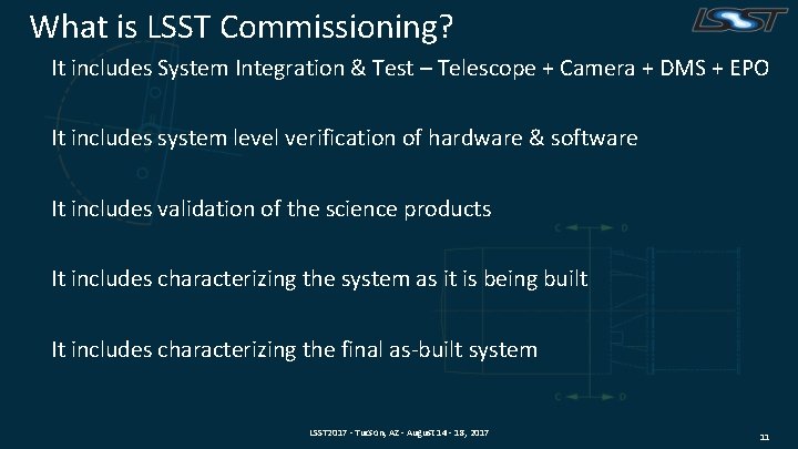 What is LSST Commissioning? It includes System Integration & Test – Telescope + Camera