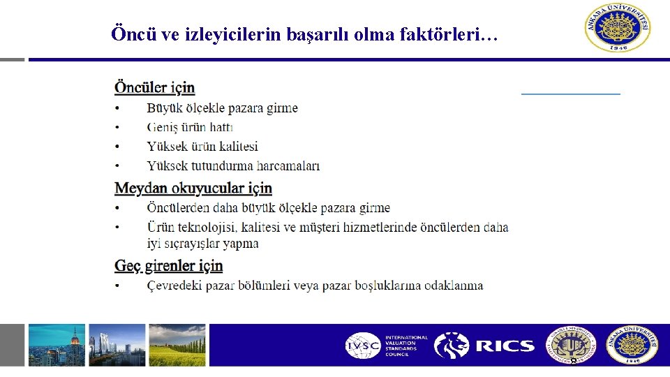 Öncü ve izleyicilerin başarılı olma faktörleri… 8 Öncü ve izleyicilerin başarılı olma faktörleri… 8