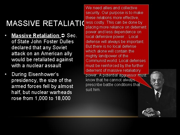 We need allies and collective security. Our purpose is to make these relations more We need allies and collective security. Our purpose is to make these relations more