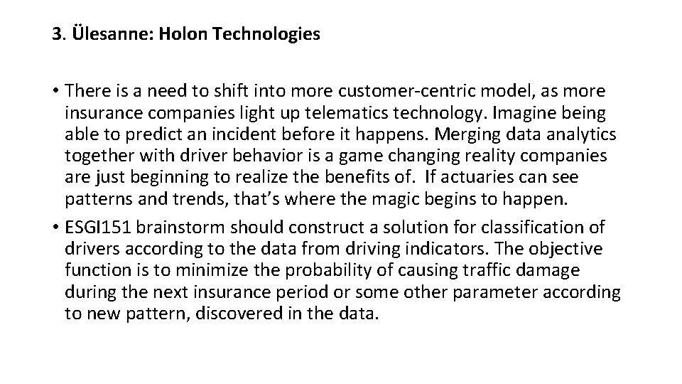 3. Ülesanne: Holon Technologies • There is a need to shift into more customer-centric