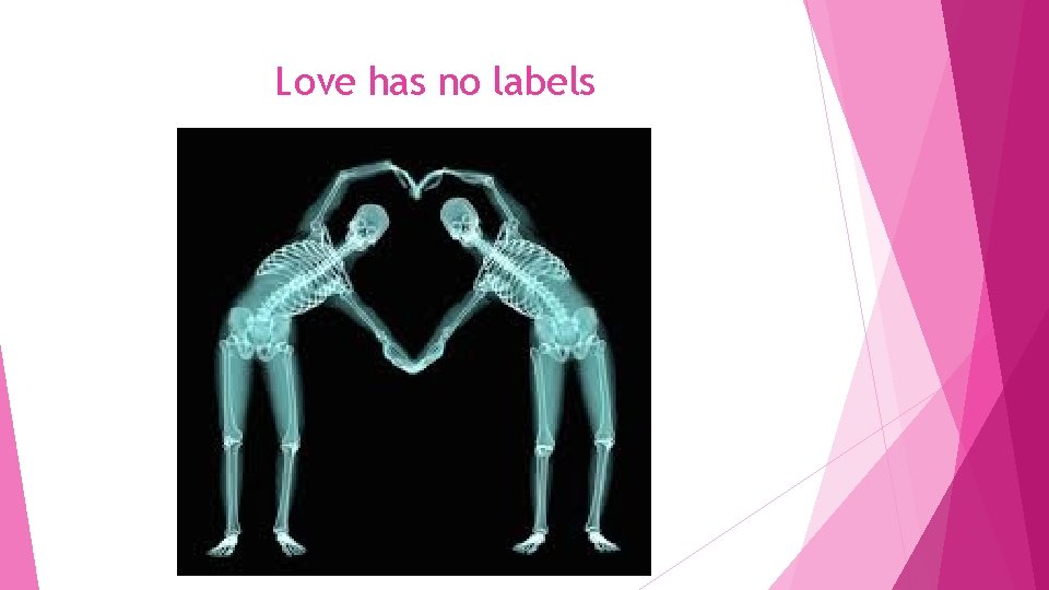 Love has no labels 