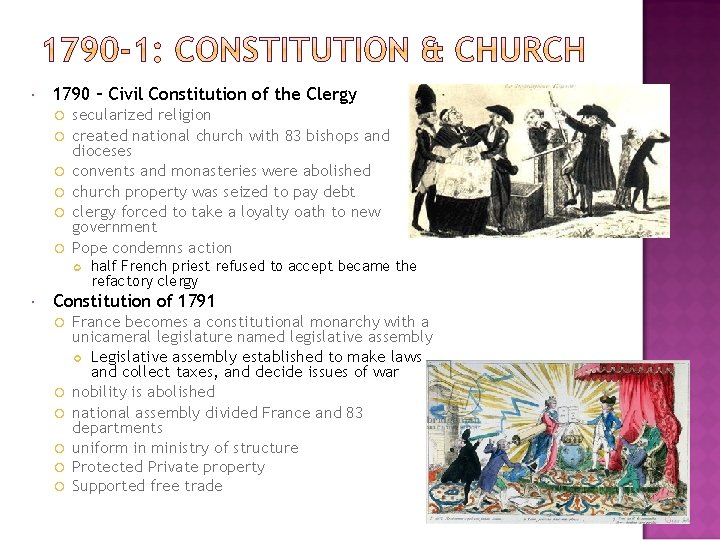  1790 – Civil Constitution of the Clergy secularized religion created national church with