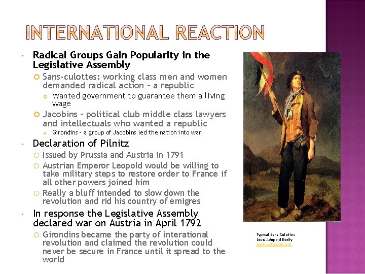  Radical Groups Gain Popularity in the Legislative Assembly Sans-culottes: working class men and