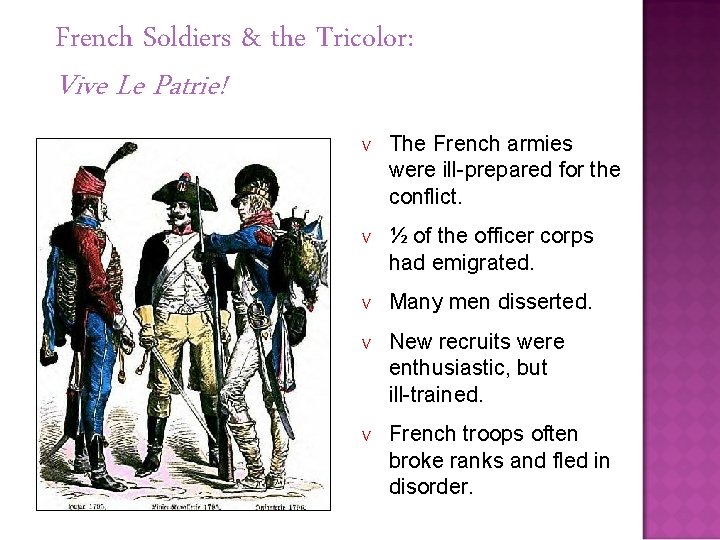 French Soldiers & the Tricolor: Vive Le Patrie! V The French armies were ill-prepared