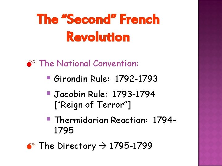 The “Second” French Revolution M The National Convention: § Girondin Rule: 1792 -1793 §
