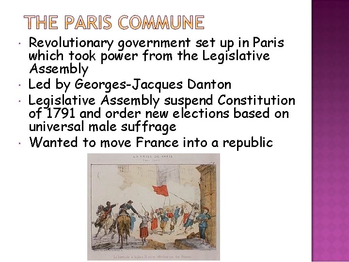  Revolutionary government set up in Paris which took power from the Legislative Assembly