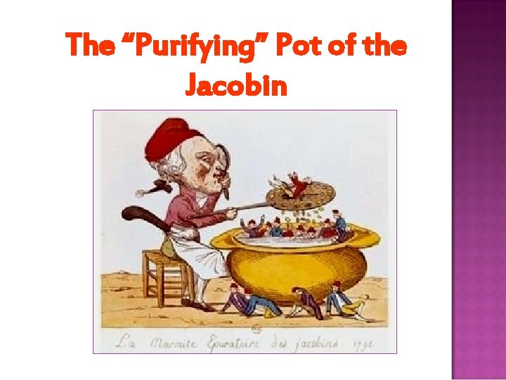 The “Purifying” Pot of the Jacobin 