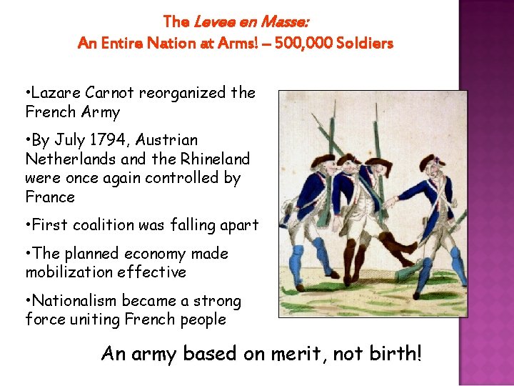 The Levee en Masse: An Entire Nation at Arms! – 500, 000 Soldiers •