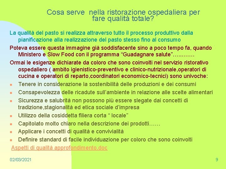 Cosa serve nella ristorazione ospedaliera per fare qualità totale? La qualità del pasto si
