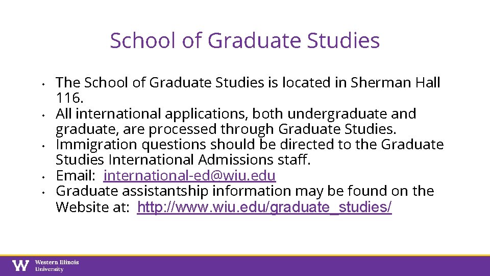 School of Graduate Studies • • • The School of Graduate Studies is located