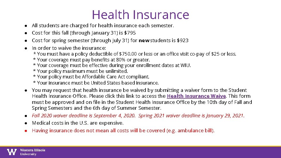 ● ● Health Insurance All students are charged for health insurance each semester. Cost