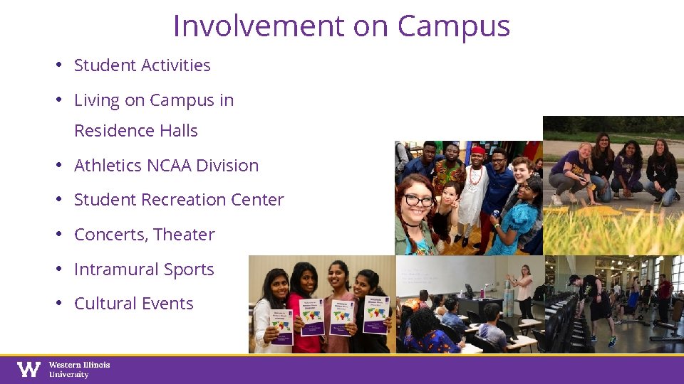 Involvement on Campus • Student Activities • Living on Campus in Residence Halls •