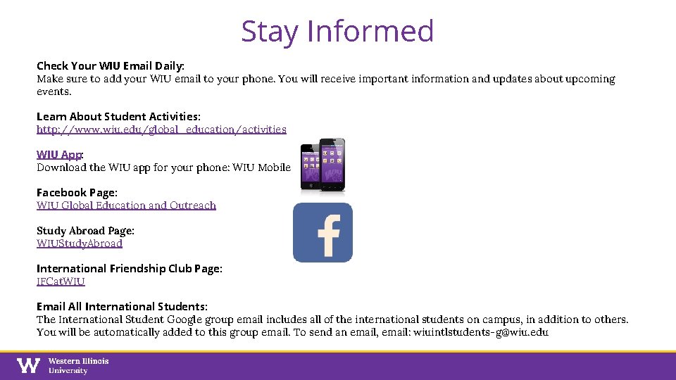 Stay Informed Check Your WIU Email Daily: Make sure to add your WIU email