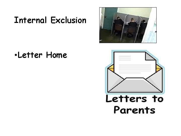 Internal Exclusion • Letter Home Internal Exclusion • Letter Home